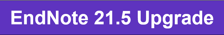Banner - EndNote 21..5 Upgrade